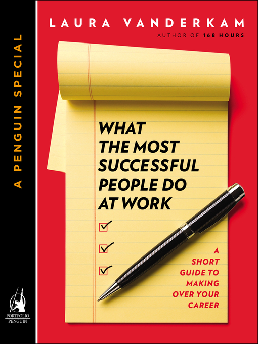 Title details for What the Most Successful People Do at Work by Laura Vanderkam - Wait list